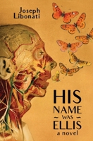 His Name Was Ellis 1639882499 Book Cover