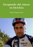 Escapando del c�ncer en bicicleta 132695041X Book Cover