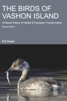 The Birds of Vashon Island: A Natural History of Habitat and Population Transformation, 1850-2005 -Paperback 0984200231 Book Cover