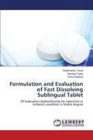 Formulation and Evaluation of Fast Dissolving Sublingual Tablet 3659595365 Book Cover