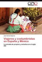 Viajeros y Costumbristas En Espana y Mexico 3845484705 Book Cover