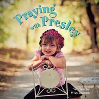 Praying with Presley 148081847X Book Cover