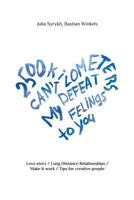 2500 Km Can't Defeat My Feelings to You: Love Story / Long Distance Relationships / Make It Work / Tips for Creative People 1717083900 Book Cover