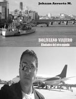 Boliviano Viajero : Ciudades Del Otro Mundo 1539625745 Book Cover