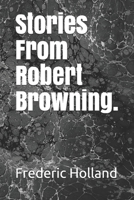 Stories from Robert Browning 135698598X Book Cover