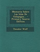 Memoria Sobre Las Islas De Galapagos... 1295868970 Book Cover