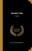 Humble Folks: Poems 0530480018 Book Cover