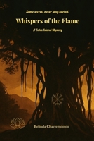 Whispers of the Flame: A Zaka Island Mystery 1997663198 Book Cover