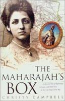 The Maharajah's Box: An Imperial Story of Conspiracy, Love and a Guru's Prophecy 1585672939 Book Cover