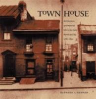 Town House: Architecture and Material Life in the Early American City, 1780-1830 0807829919 Book Cover