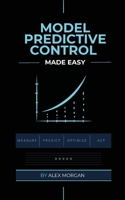 Model Predictive Control Made Easy 839807941X Book Cover