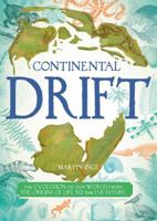 Continental Drift: The Evolution of Our World from the Origins of Life to the Far Future 1499806345 Book Cover