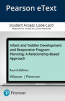 Infant and Toddler Development and Responsive Program Planning: A Relationship-Based Approach 0134520696 Book Cover