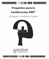 Preguntas Para La Certificacion Pmp: 600 Preguntas Con Explicaciones de Respuesta 0986409669 Book Cover