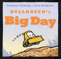 Bulldozer's Big Day 1481400975 Book Cover