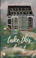 Take This Heart Special Edition (Windy Harbor Series Special Edition) 1964527090 Book Cover