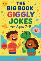 The Big Book of Giggly Jokes: “50 Side-Splitting Jokes (Plus Games, Draw-Alongs & Bonus Laughs!)” B0F83VZD85 Book Cover