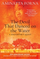 The Devil That Danced on the Water: A Daughter's Memoir 0871138654 Book Cover