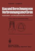 Bau Und Berechnung Von Verbrennungsmotoren: Hubkolben- Und Rotationskolbenmotoren 3540120262 Book Cover