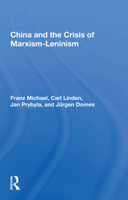 China And The Crisis Of Marxism-leninism 0813379113 Book Cover