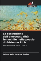 La costruzione dell'omosessualità femminile nelle poesie di Adrienne Rich: Nient'altro che me stesso... il mio io (Italian Edition) 6207605020 Book Cover