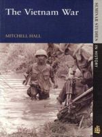 The Vietnam War (Seminar Studies in History Series) 1405874341 Book Cover