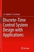 Discrete-Time Control System Design with Applications 1461492890 Book Cover