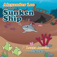 Alexander Lee and the Sunken Ship 1543461298 Book Cover