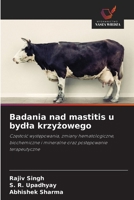 Badania nad mastitis u bydla krzyzowego (Polish Edition) 6209767834 Book Cover