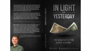 In Light of Yesterday: The Backstory of the Global Economy 1733230521 Book Cover