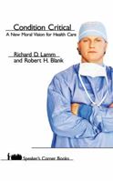 Condition Critical: A New Moral Vision for Health Care (Speaker's Corner) 1555916120 Book Cover