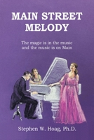 Main Street Melody: The magic is in the music and the music is on Main B0CLJ2G34K Book Cover