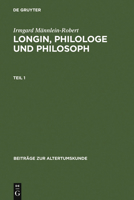 Longin, Philologe Und Philosoph: Eine Interpretation Der Erhaltenen Zeugnisse 3598776926 Book Cover