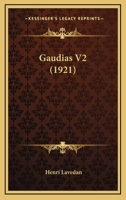 Gaudias V2 (1921) 1161175857 Book Cover