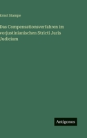 Das Compensationsverfahren im vorjustinianischen Stricti Juris Judicium 356399451X Book Cover
