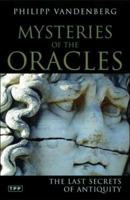 Mysteries of the Oracles: The Last Secrets of Antiquity 002621590X Book Cover