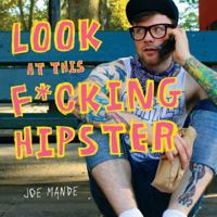 Look at This F*cking Hipster 0312624972 Book Cover
