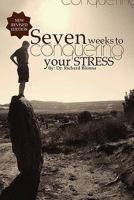 Seven Weeks To Conquering Your Stress 1439262152 Book Cover