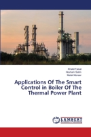Applications Of The Smart Control in Boiler Of The Thermal Power Plant 613985248X Book Cover