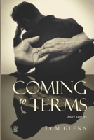 Coming to Terms : Short Stories 1952570948 Book Cover