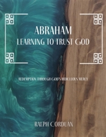 Abraham : Learning to Trust God 196337746X Book Cover