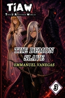 TIAW: Isekai LitRPG Vol. 3 — The Demon Slave (ENG Version) B0H3SRHGBT Book Cover