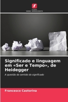 Significado e linguagem em Ser e Tempo, de Heidegger (Portuguese Edition) 6209916376 Book Cover