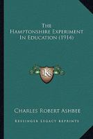 The Hamptonshire Experiment in Education 0548870667 Book Cover