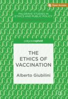 The Ethics of Vaccination 3030020673 Book Cover