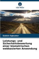 Leistungs- und Sicherheitsbewertung einer biometrischen webbasierten Anwendung (German Edition) 620245461X Book Cover