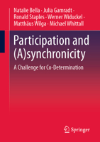Participation and (A)synchronicity: A Challenge for Co-Determination 3658484411 Book Cover