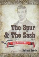 The Spur & The Sash 159598092X Book Cover