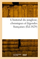 L'Historial Du Jongleur, Chroniques Et Légendes Françaises 2329890680 Book Cover