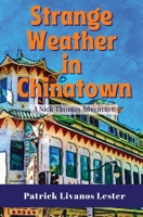 Strange Weather in Chinatown: A Nick Thomas Adventure 194899206X Book Cover